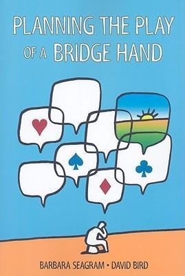 Planning the Play of a Bridge Hand - Barbara Seagram, David Bird