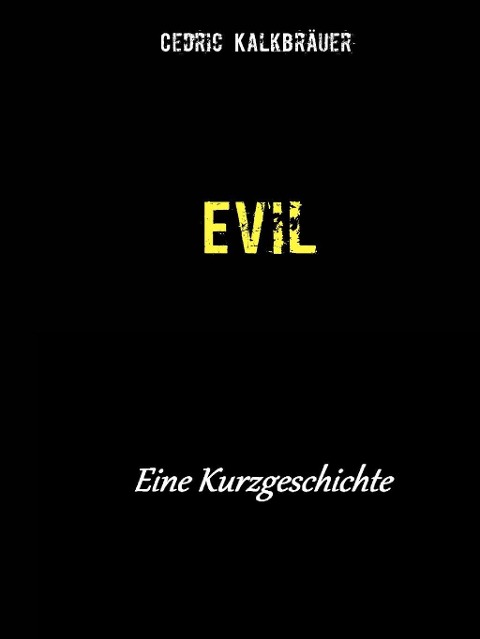 Evil - Cedric Kalkbräuer