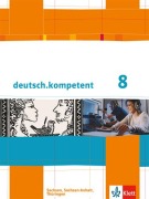 Cover-Bild zum Titel 'deutsch.kompetent. Schülerbuch 8. Klasse mit Onlineangebot. Ausgabe für Sachsen, Sachsen-Anhalt und Thüringen' von ''