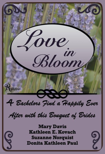 Love In Bloom - Mary Davis, Kathleen E. Kovach, Suzanne Norquist, Donita Kathleen Paul