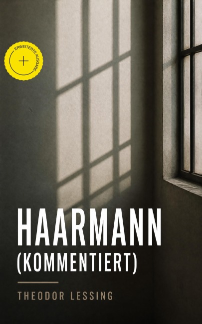 Haarmann (Kommentiert) - Theodor Lessing