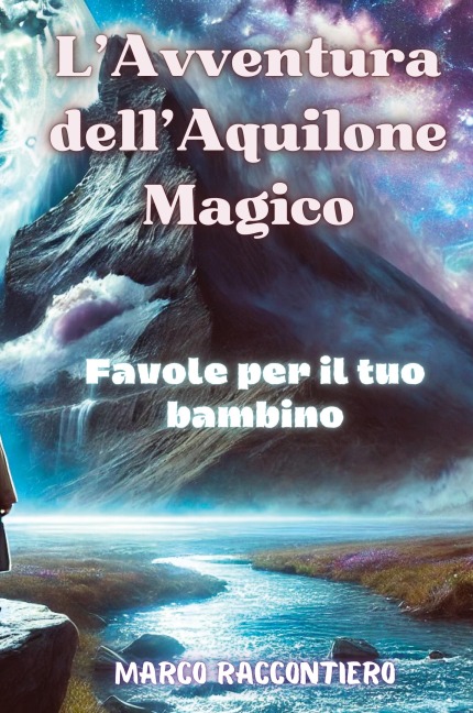 L'Avventura dell'Aquilone Magico - Marco Raccontiero