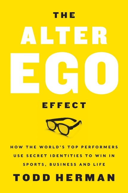 The Alter Ego Effect - Todd Herman