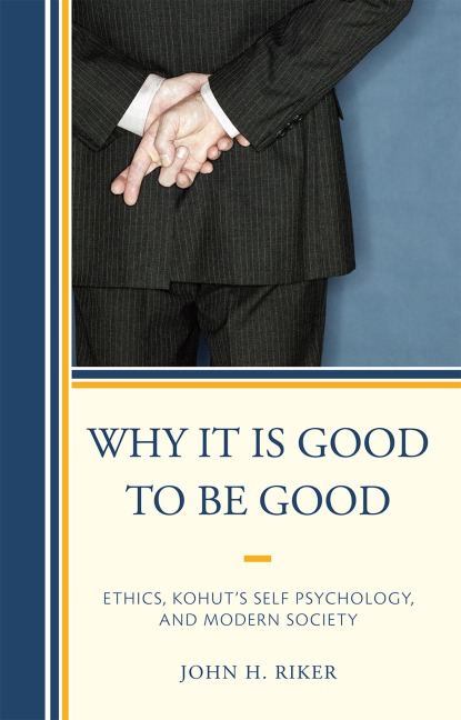 Why It Is Good to Be Good - John Hanwell Riker