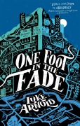 Cover-Bild zum Titel 'One Foot in the Fade' von 'Luke Arnold'