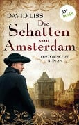 Die Schatten von Amsterdam - oder: The Coffee Trader - David Liss