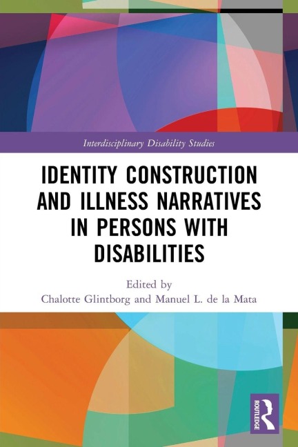 Identity Construction and Illness Narratives in Persons with Disabilities - 