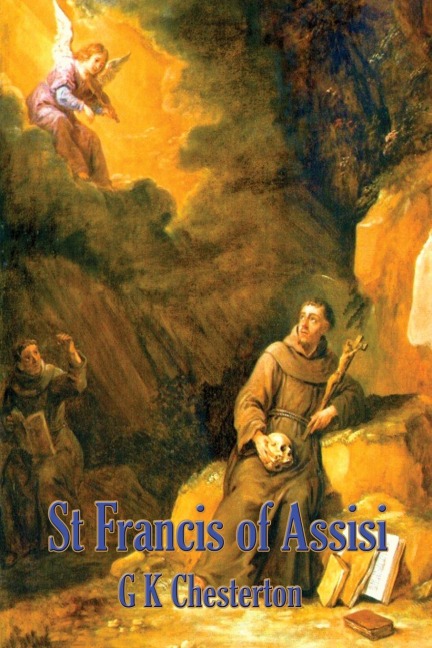 St. Francis of Assisi - G. K. Chesterton