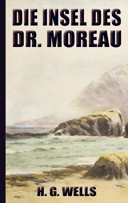 H. G. Wells: Die Insel des Dr. Moreau (Neuauflage 2022) - H. G. Wells