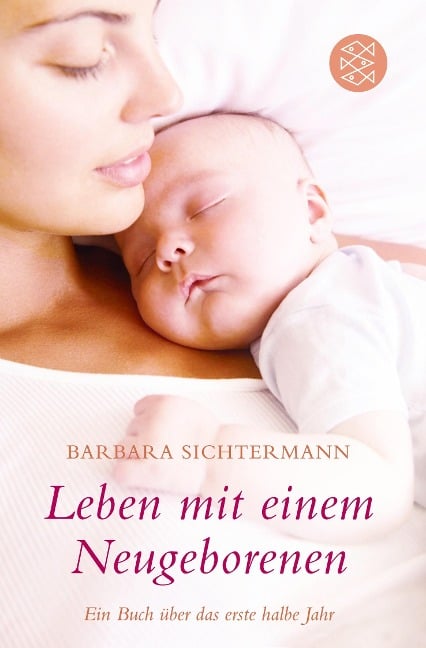 Leben mit einem Neugeborenen - Barbara Sichtermann
