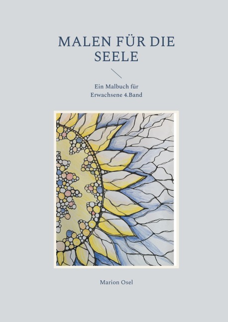 Malen für die Seele - Marion Osel