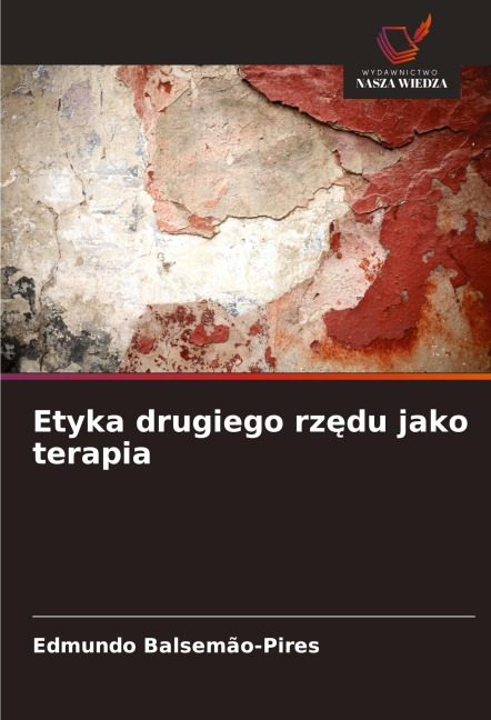 Etyka drugiego rz¿du jako terapia - Edmundo Balsemão-Pires