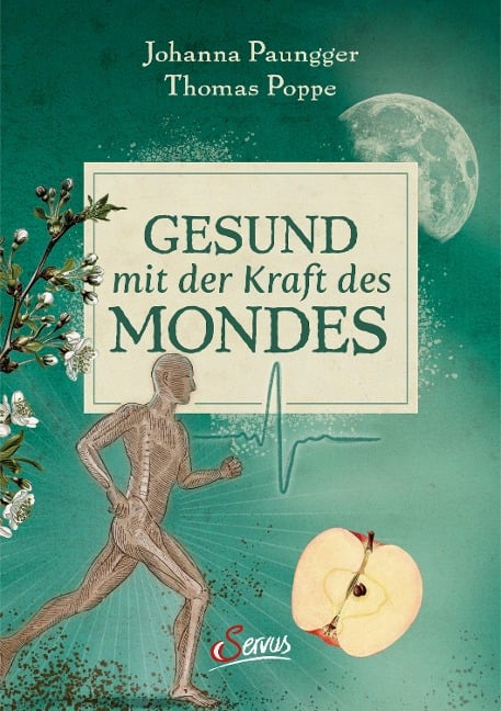 Gesund mit der Kraft des Mondes - Johanna Paungger, Thomas Poppe