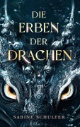 Cover-Bild zum Titel 'Die Erben der Drachen' von 'Sabine Schulter'