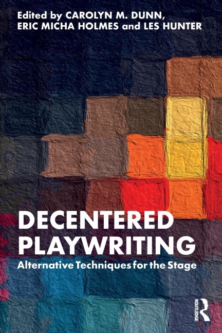 Decentered Playwriting - 