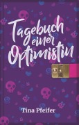 Cover-Bild zum Titel 'Tagebuch einer Optimistin' von 'Tina Pfeifer'
