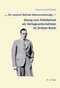 Cover-Bild zum Titel '"... für unseren Betrieb lebensnotwendig ...": Georg von Holtzbrinck als Verlagsunternehmer im Dritten Reich' von 'Thomas Garke-Rothbart'