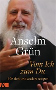 Cover-Bild zum Titel 'Vom Ich zum Du' von 'Anselm Grün'