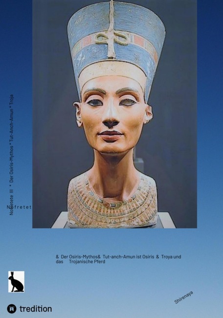 Nofretete / Nefertiti / Echnaton - Shirenaya