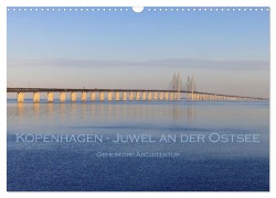 Cover-Bild zum Titel 'Kopenhagen - Juwel an der Ostsee (Wandkalender 2026 DIN A3 quer), CALVENDO Monatskalender' von 'Stephan Peyer'