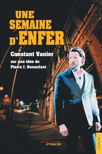 Une semaine d'enfer - Constant Vanier