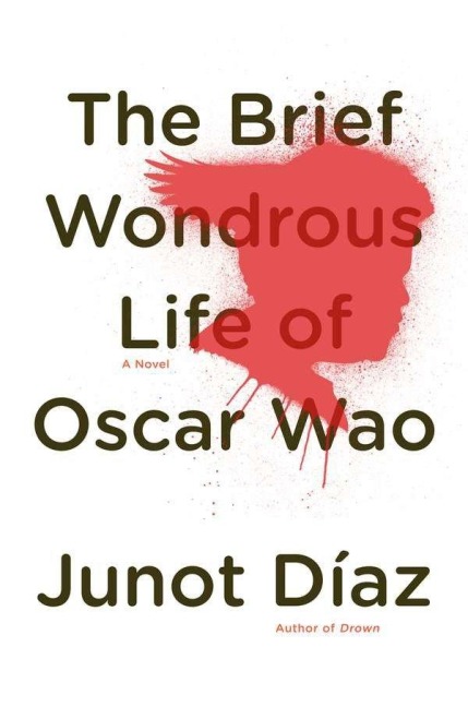 The Brief Wondrous Life of Oscar Wao (Pulitzer Prize Winner) - Junot Díaz