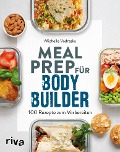 Meal Prep für Bodybuilder - Michelle Vodrazka
