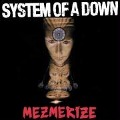 Cover-Bild zum Titel 'Mezmerize' von 'System Of A Down'