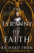 Cover-Bild zum Titel 'The Tyranny of Faith' von 'Richard Swan'