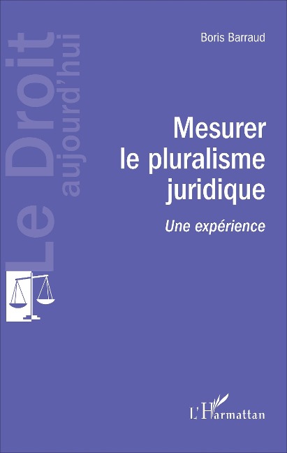Mesurer le pluralisme juridique - Boris Barraud
