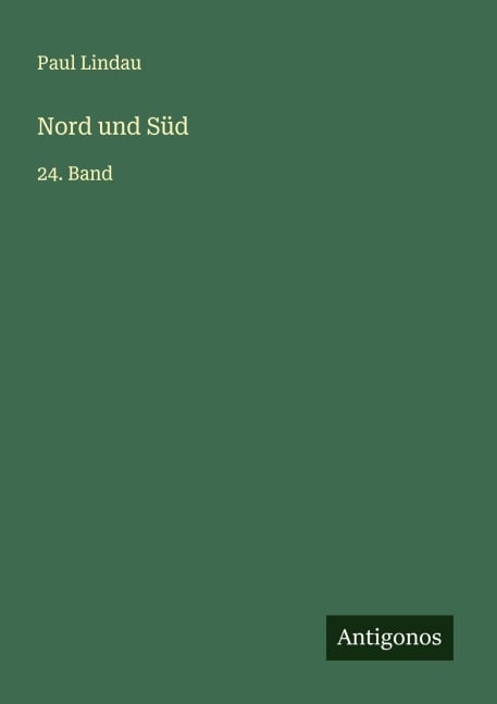 Nord und Süd - Paul Lindau