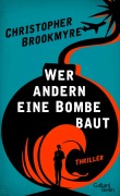 Cover-Bild zum Titel 'Wer andern eine Bombe baut' von 'Christopher Brookmyre'