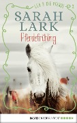 Lea und die Pferde - Pferdefrühling - Sarah Lark