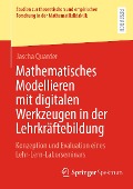 Mathematisches Modellieren mit digitalen Werkzeugen in der Lehrkräftebildung - Jascha Quarder
