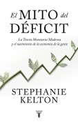Cover-Bild zum Titel 'El Mito del Déficit / The Deficit Myth' von 'Stephanie Kelton'