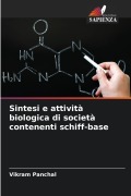 Cover-Bild zum Titel 'Sintesi e attività biologica di società contenenti schiff-base' von 'Vikram Panchal'