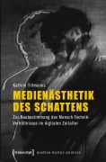 Cover-Bild zum Titel 'Medienästhetik des Schattens' von 'Kathrin Tillmanns'