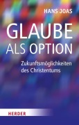 Glaube als Option - Hans Joas