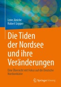 Cover-Bild zum Titel 'Die Tiden der Nordsee und ihre Veränderungen' von 'Leon Jänicke, Robert Lepper'