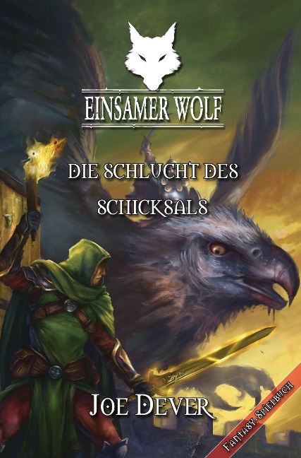 Einsamer Wolf 04 - Die Schlucht des Schicksals - Joe Dever