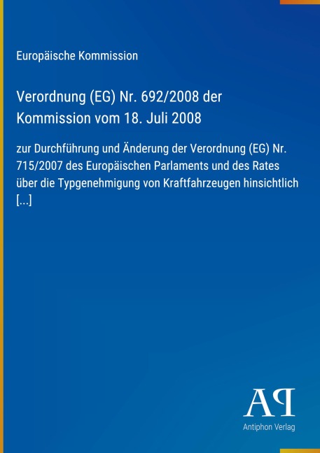 Verordnung (EG) Nr. 692/2008 der Kommission vom 18. Juli 2008 - Europäische Kommission