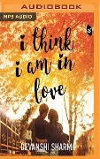 I Think I Am in Love - Devanshi Sharma