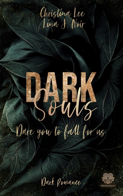 Dark Souls - Dare you to fall for us (Band 2) - Chrstina Lee, Lina J. Noir