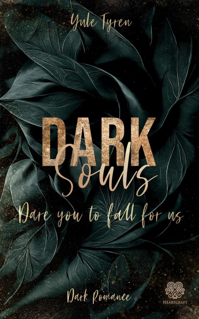 Dark Souls - Dare you to fall for us (Band 2) - Yule Tyren