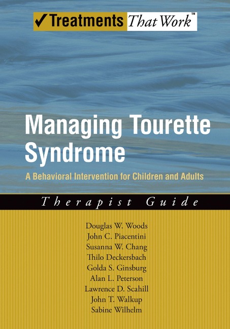 Managing Tourette Syndrome - Douglas W. Woods, Alan Peterson, Sabine Wilhelm, Lawrence D Scahill, John T Walkup