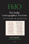 The Arabic Lexicographical Tradition - Ramzi Baalbaki