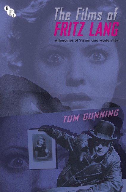 The Films of Fritz Lang - Tom Gunning