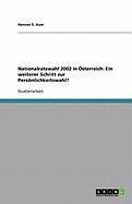 Nationalratswahl 2002 in Österreich: Ein weiterer Schritt zur Persönlichkeitswahl? - Hannes S. Auer