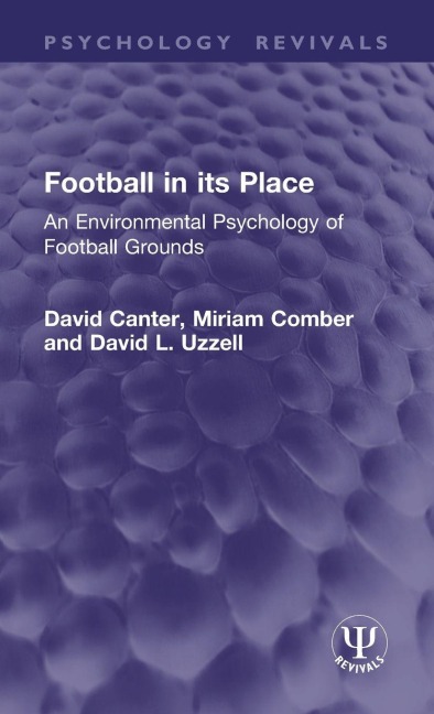Football in its Place - David Canter, David L. Uzzell, Miriam Comber