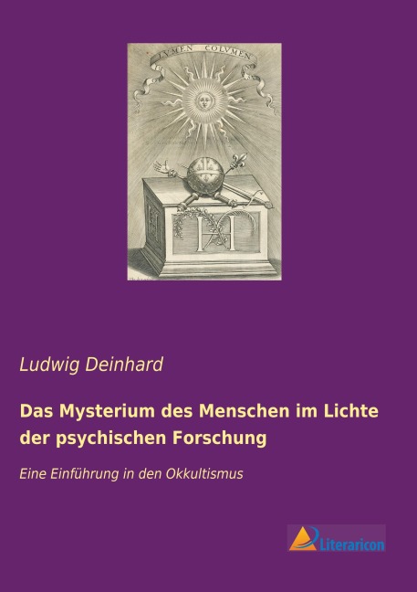 Das Mysterium des Menschen im Lichte der psychischen Forschung - Ludwig Deinhard